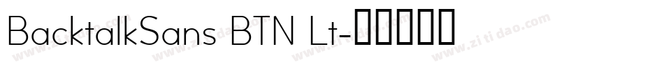 BacktalkSans BTN Lt字体转换